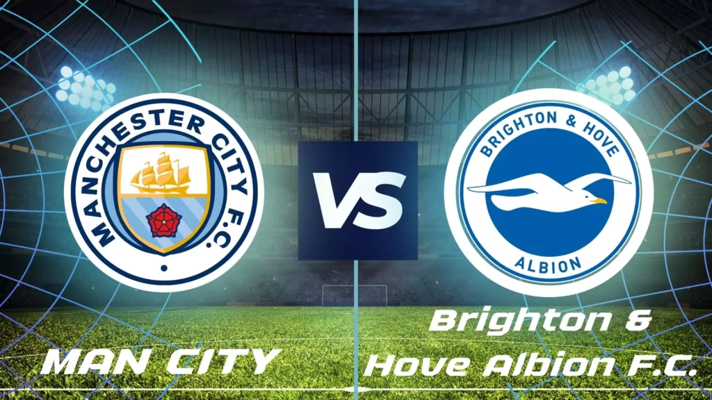 Man City vs Brighton & Hove Albion F.C. Timeline