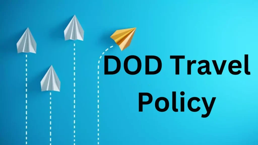 What Is Not True About DOD Travel Policy